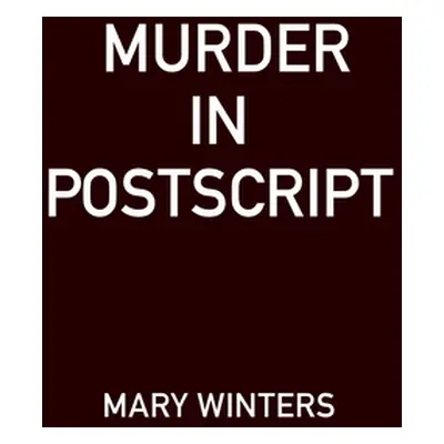 "Murder in PostScript" - "" ("Winters Mary")