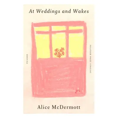 "At Weddings and Wakes" - "" ("McDermott Alice")