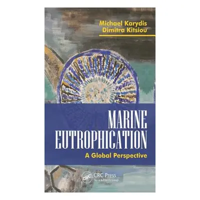 "Marine Eutrophication: A Global Perspective" - "" ("Karydis Michael")