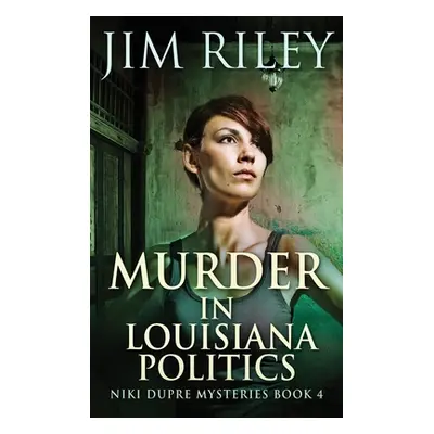 "Murder in Louisiana Politics" - "" ("Riley Jim")