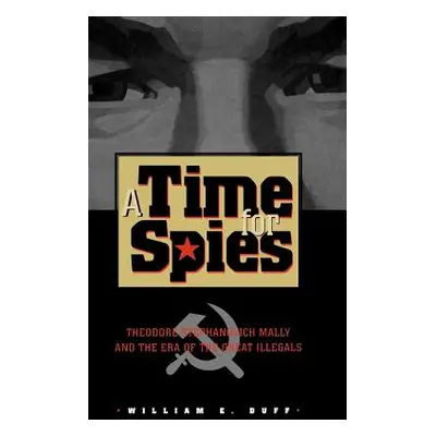 "Time for Spies" - "" ("Duff William E.")