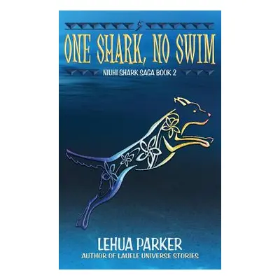 "One Shark, No Swim" - "" ("Parker Lehua")