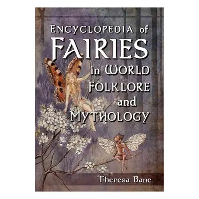 "Encyclopedia of Fairies in World Folklore and Mythology" - "" ("Bane Theresa")