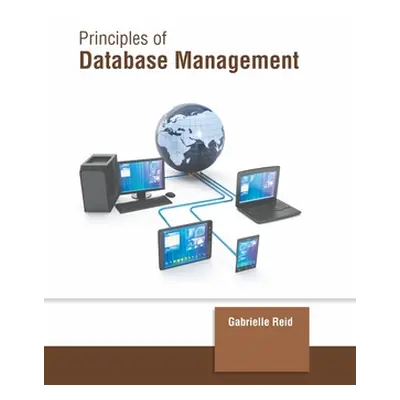 "Principles of Database Management" - "" ("Reid Gabrielle")