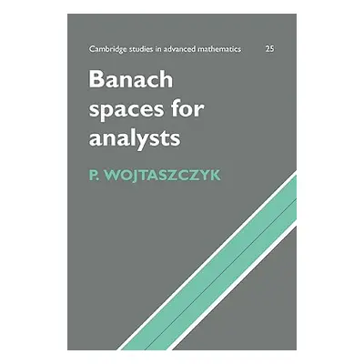 "Banach Spaces for Analysts" - "" ("Wojtaszczyk P.")