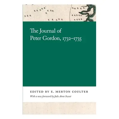 "The Journal of Peter Gordon, 1732-1735" - "" ("Coulter E.")