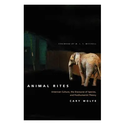 "Animal Rites: American Culture, the Discourse of Species, and Posthumanist Theory" - "" ("Wolfe