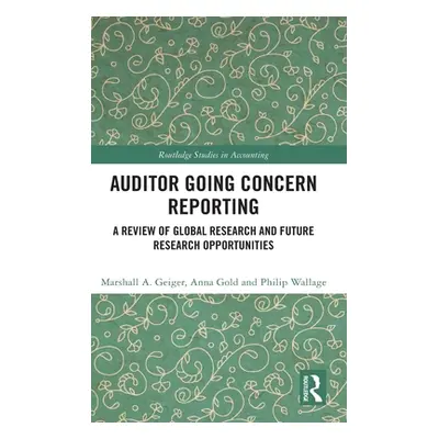 "Auditor Going Concern Reporting: A Review of Global Research and Future Research Opportunities"