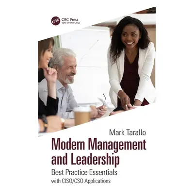 "Modern Management and Leadership: Best Practice Essentials with CISO/CSO Applications" - "" ("T