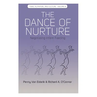 "The Dance of Nurture: Negotiating Infant Feeding" - "" ("Esterik Penny Van")