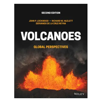 "Volcanoes: Global Perspectives" - "" ("Lockwood John P.")