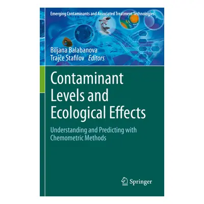 "Contaminant Levels and Ecological Effects: Understanding and Predicting with Chemometric Method