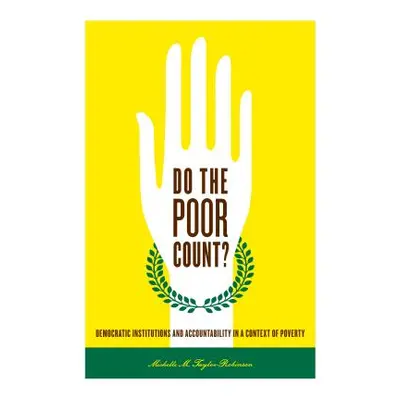 "Do the Poor Count?: Democratic Institutions and Accountability in a Context of Poverty" - "" ("