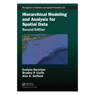 "Hierarchical Modeling and Analysis for Spatial Data" - "" ("Banerjee Sudipto")