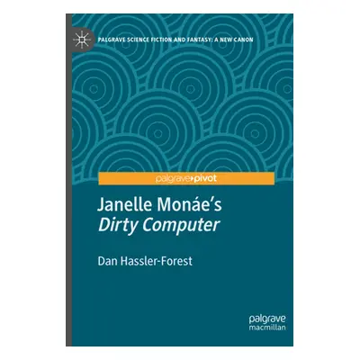 "Janelle Mone's Dirty Computer" - "" ("Hassler-Forest Dan")