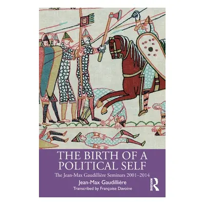 "The Birth of a Political Self: The Jean-Max Gaudilliere Seminars 2001-2014" - "" ("Gaudillire J