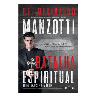 "Batalha espiritual" - "" ("Manzotti Padre Reginaldo")