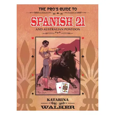 "The Pro's Guide to Spanish 21 and Australian Pontoon" - "" ("Walker Katarina")