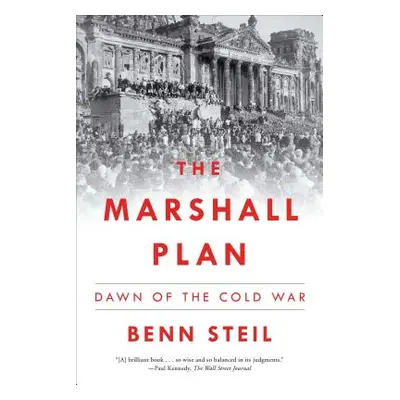 "The Marshall Plan: Dawn of the Cold War" - "" ("Steil Benn")