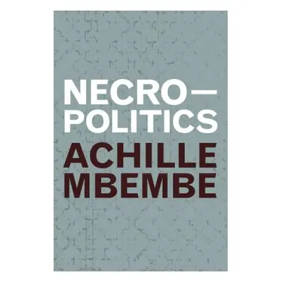 "Necropolitics" - "" ("Mbembe Achille")