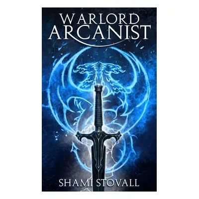 "Warlord Arcanist" - "" ("Stovall Shami")