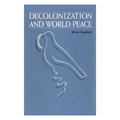 "Decolonization and World Peace" - "" ("Urquhart Brian")