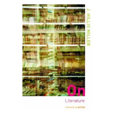 "On Literature" - "" ("Miller Hillis")