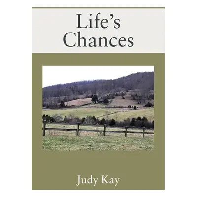 "Life's Chances" - "" ("Kay Judy")