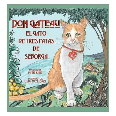 "Don Gateau el Gato de Tres Patas de Seborga" - "" ("McCluskey Linda")