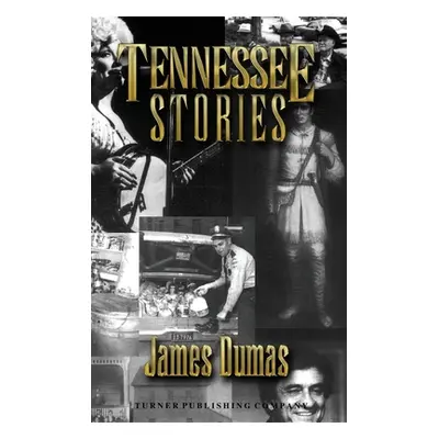 "Tennessee Stories" - "" ("Dumas James")