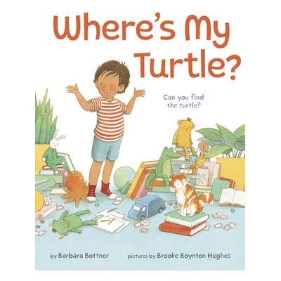 "Where's My Turtle?" - "" ("Bottner Barbara")