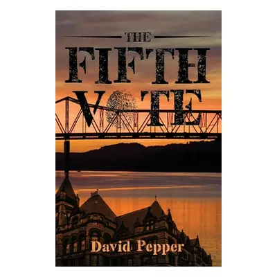 "The Fifth Vote" - "" ("Pepper David")