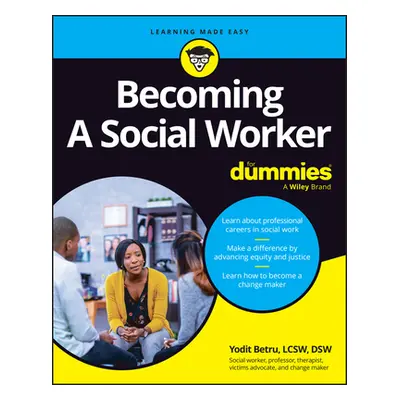 "Becoming a Social Worker for Dummies" - "" ("Betru Yodit")