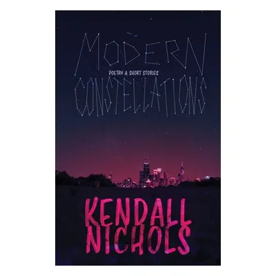 "Modern Constellations" - "" ("Nichols Kendall")