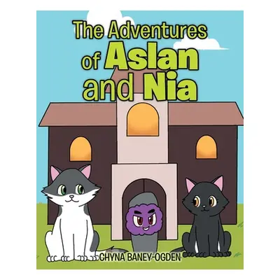 "The Adventures of Aslan and Nia" - "" ("Baney-Ogden Chyna")