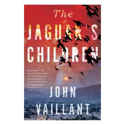 "The Jaguar's Children" - "" ("Vaillant John")