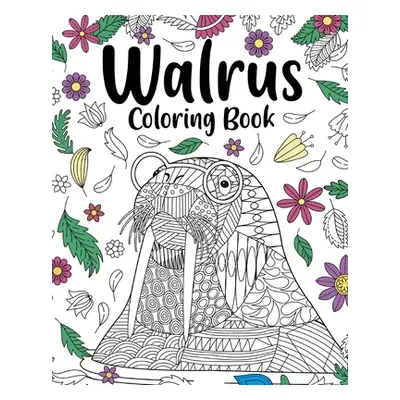 "Walrus Mandala Coloring Book" - "" ("Paperland")