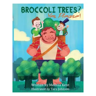 "Broccoli Trees? Yes Please!" - "" ("Johnson Tara")