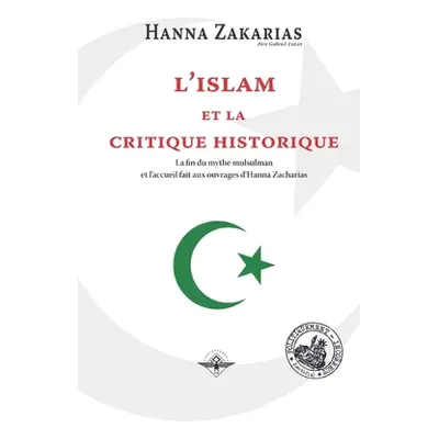 "L'islam et la critique historique" - "" ("Zakarias Hanna")