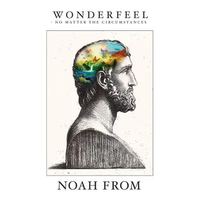 "Wonderfeel: No Matter The Circumstances" - "" ("From Noah")