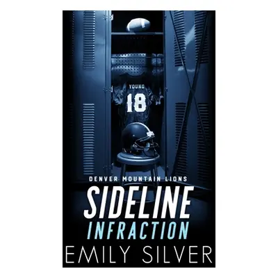 "Sideline Infraction" - "" ("Silver Emily")