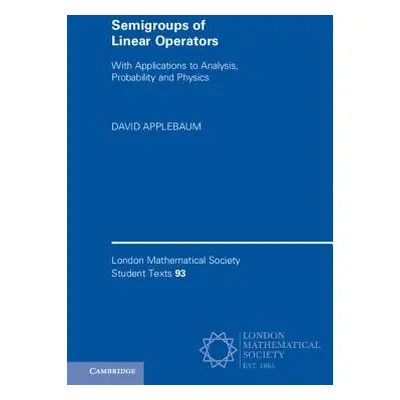 "Semigroups of Linear Operators: With Applications to Analysis, Probability and Physics" - "" ("