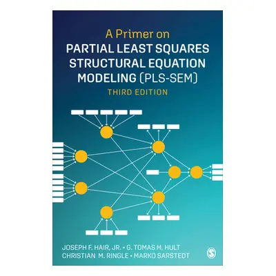 "A Primer on Partial Least Squares Structural Equation Modeling (Pls-Sem)" - "" ("Hair Joe")