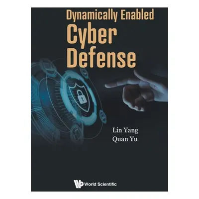 "Dynamically Enabled Cyber Defense" - "" ("Lin Yang")