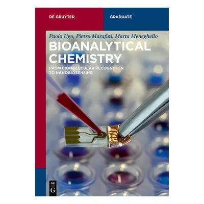 "Bioanalytical Chemistry: From Biomolecular Recognition to Nanobiosensing" - "" ("Ugo Paolo")