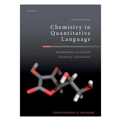 "Chemistry in Quantitative Language: Fundamentals of General Chemistry Calculations" - "" ("Oria