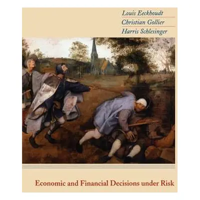 "Economic and Financial Decisions Under Risk" - "" ("Eeckhoudt Louis")