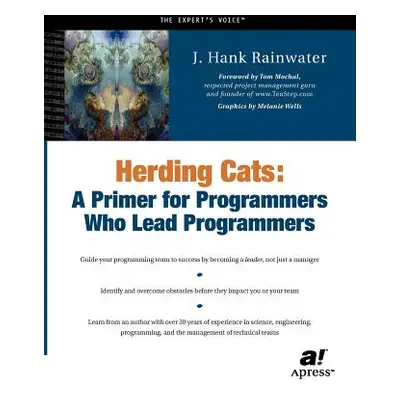 "Herding Cats: A Primer for Programmers Who Lead Programmers" - "" ("Rainwater Hank")