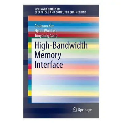 "High-Bandwidth Memory Interface" - "" ("Kim Chulwoo")