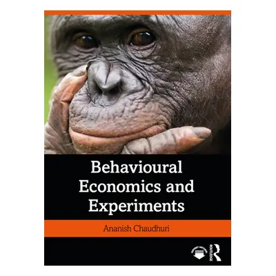 "Behavioural Economics and Experiments" - "" ("Chaudhuri Ananish")